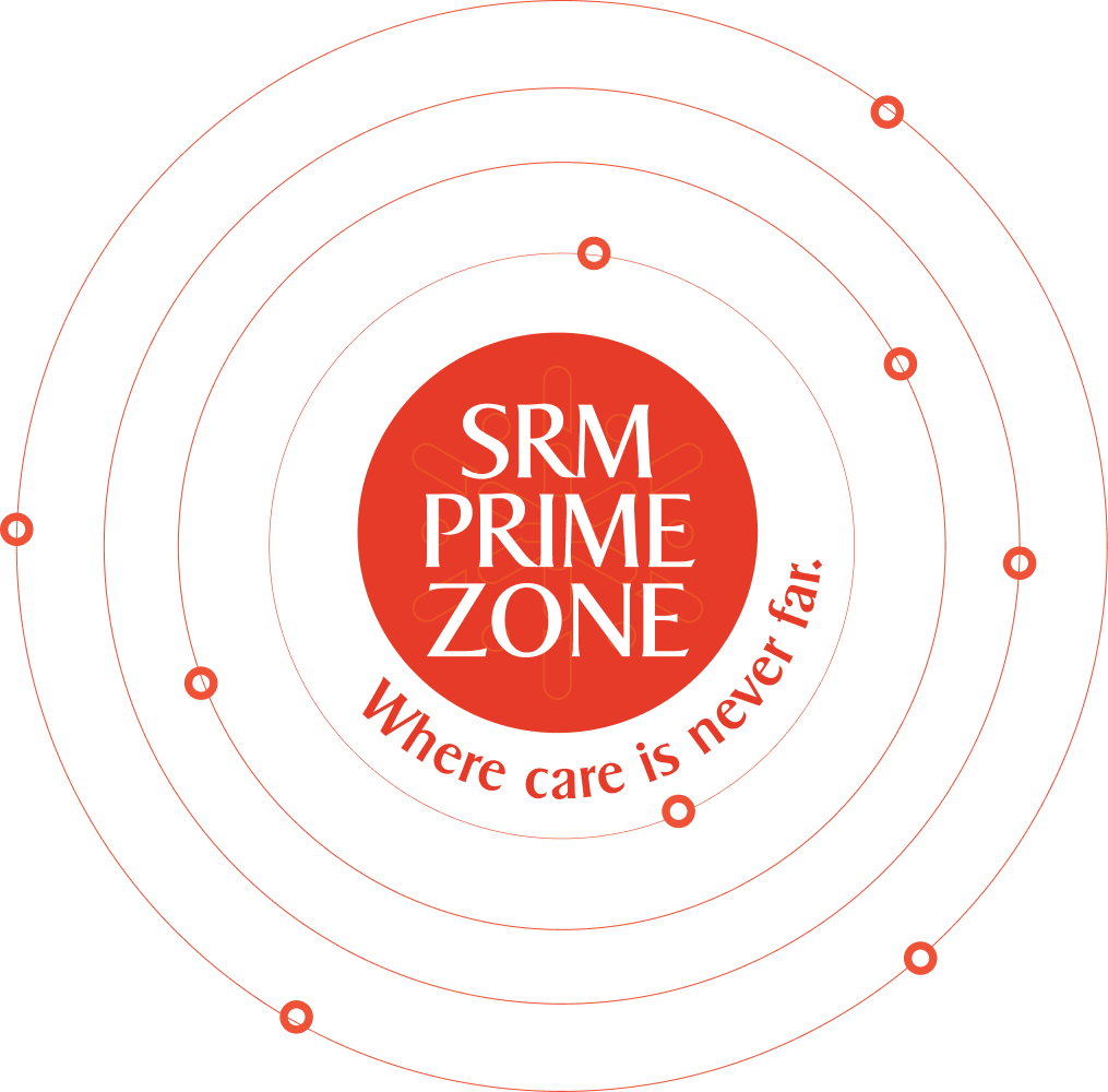 SRM PRIME Zone — Where Care Is Never Far.